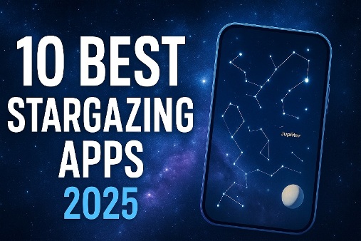 The 10 Best Stargazing Apps 2025