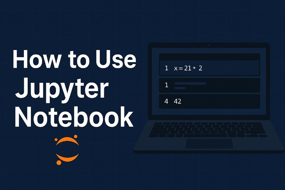 How to Use Jupyter Notebook