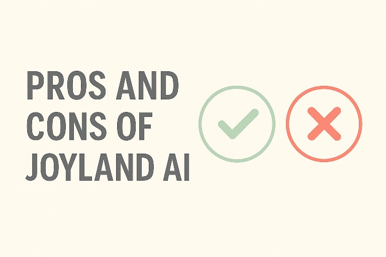Pros and Cons of Joyland AI